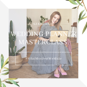 SZKOLENIE WEDDING PLANNER MASTERCLASS z elementami treningu mentalnego