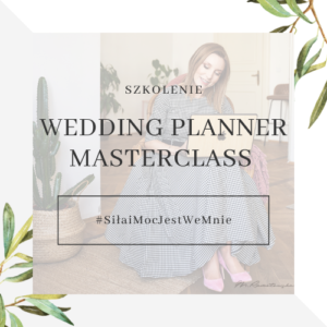 SZKOLENIE WEDDING PLANNER MASTERCLASS z elementami treningu mentalnego